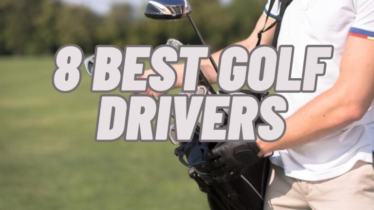 8 Best Golf Drivers