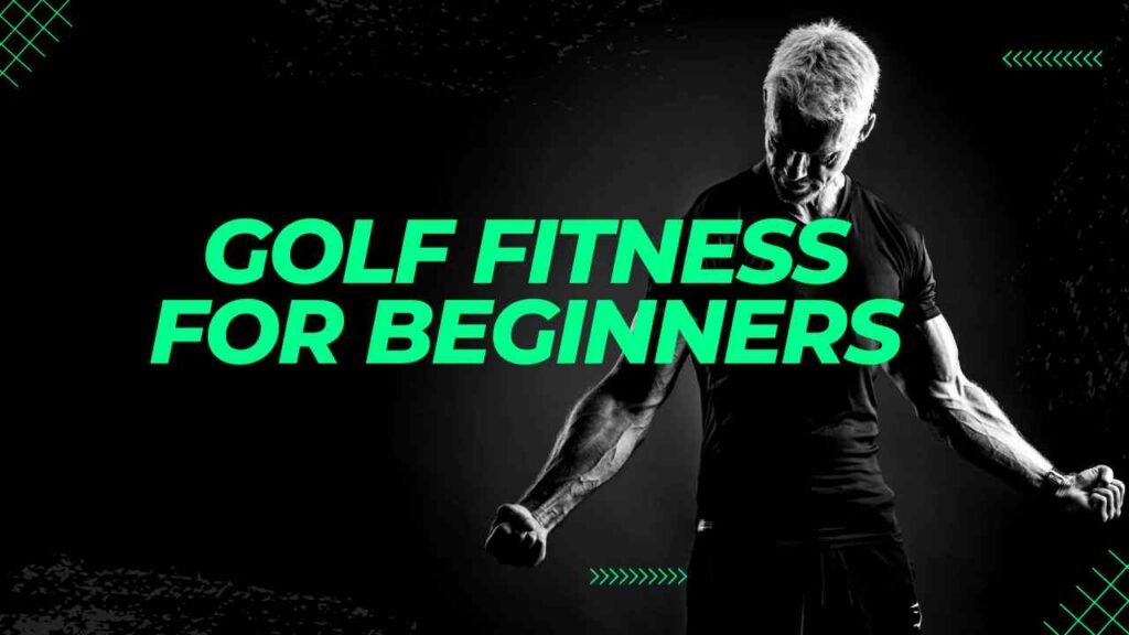 golf fitnesss for beginners