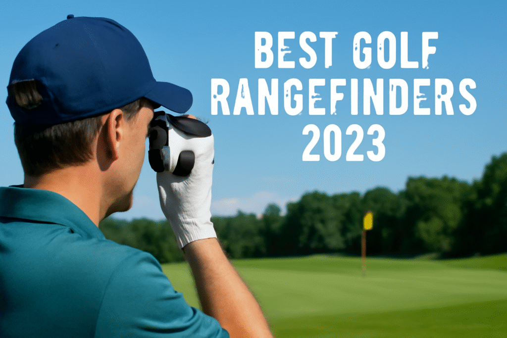 Best Golf Rangefinders 2023